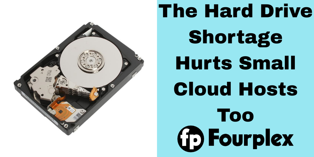 The Hard Drive Shortage Hurts Small Cloud Hosts Too